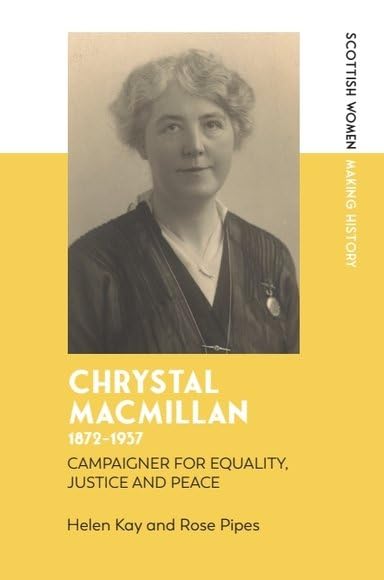 Chrystal Macmillan, 1872-1937 : Campaigner for Equality, Justice and Peace