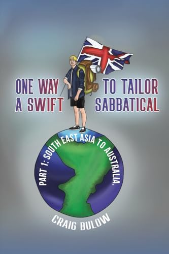 One Way to Tailor a Swift Sabbatical : Part 1: South East Asia to Australia.