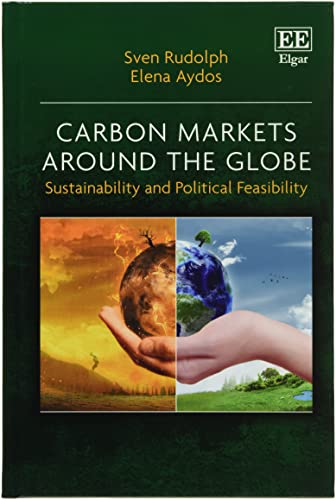 Carbon Markets Around the Globe: Sustainability and Political Feasibility