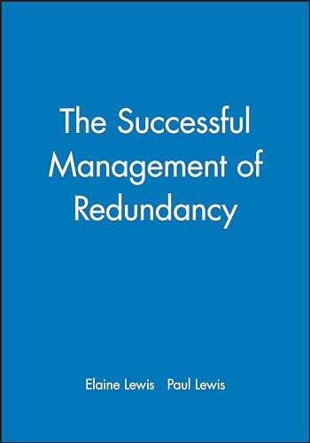 The Successful Management of Redundancy