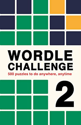 Wordle Challenge 2: 500 puzzles to do anywhere, anytime (Puzzle Challenge)