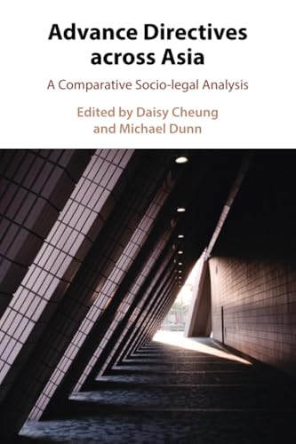 Advance Directives Across Asia : A Comparative Socio-legal Analysis