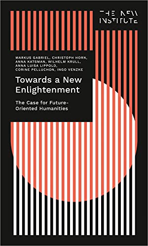 Towards a New Enlightenment