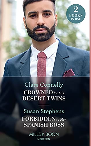 Crowned For His Desert Twins / Forbidden To Her Spanish Boss: Crowned for His Desert Twins / Forbidden to Her Spanish Boss (The Acostas!)
