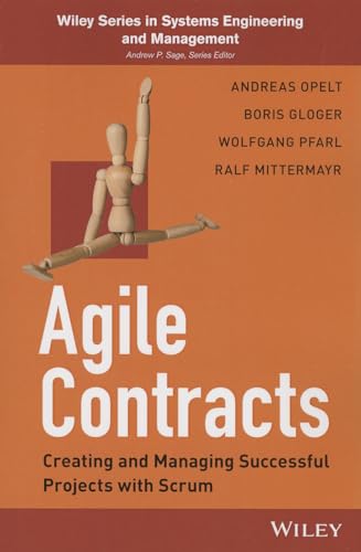 Agile Contracts: Creating and Managing Successful Projects with Scrum
