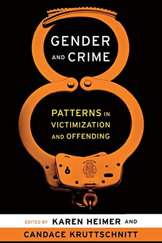 Gender and Crime: Patterns in Victimization and Offending