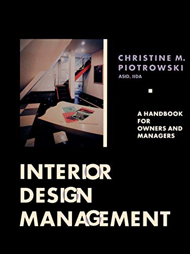 Interior Design Management: A Handbook for Owners and Managers