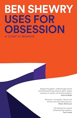 Uses for Obsession : A Chef's Memoir