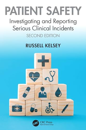 Patient Safety: Investigating and Reporting Serious Clinical Incidents