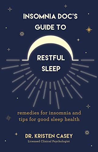 Insomnia Docs Guide to Restful Sleep: Remedies for Insomnia and Good Sleep Health