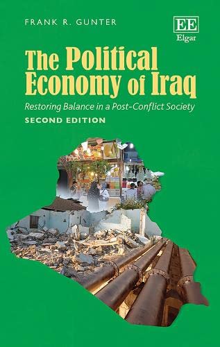 The Political Economy of Iraq : Restoring Balance in a Post-Conflict Society