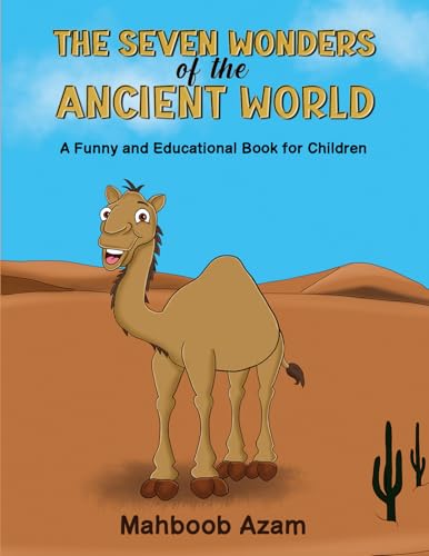The Seven Wonders of the Ancient World: A Funny and Educational Book for Children