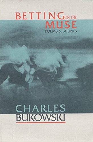 Betting on the Muse. Poems and Stories