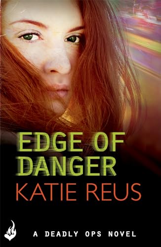 Edge Of Danger: Deadly Ops 4 (A series of thrilling