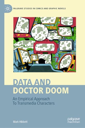 Data and Doctor Doom : An Empirical Approach To Transmedia Characters