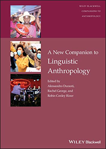 The New Wiley Blackwell Companion to Linguistic An thropology