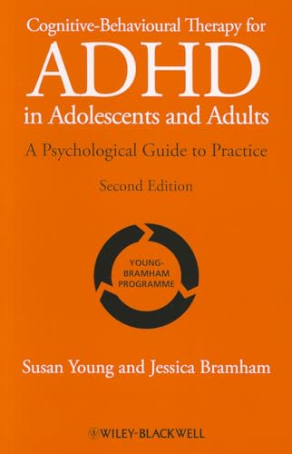 Cognitive-behavioural Therapy for ADHD in         Adoloscents and Adults - a Psychological Guide to Practice 2E