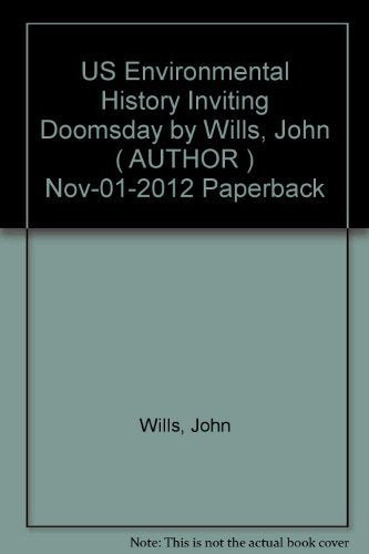 US Environmental History : Inviting Doomsday