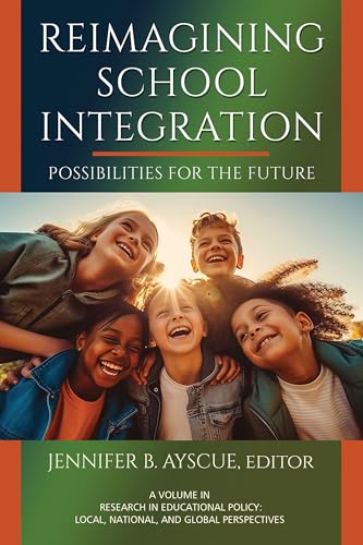 Reimagining School Integration : Possibilities for the Future