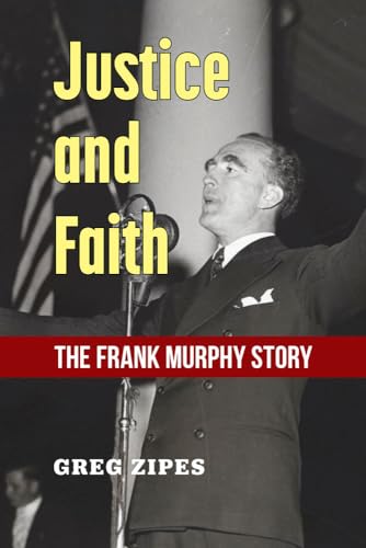 Justice and Faith : The Frank Murphy Story