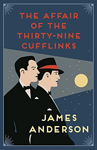The Affair of the Thirty-Nine Cufflinks: A delightfully quirky murder mystery in the great tradition of Agatha Christie (The Affair Of… Mysteries, 3)