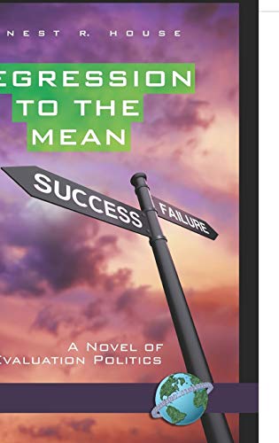 Regression to the Mean : A Novel of Evaluation Politics