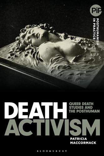 Death Activism : Queer Death Studies and the Posthuman