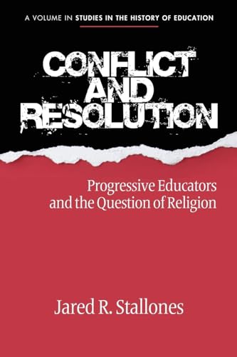 Conflict and Resolution : Progressive Educators and the Question of Religion