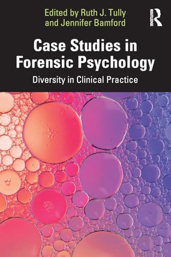 Case Studies in Forensic Psychology : Diversity in Clinical Practice
