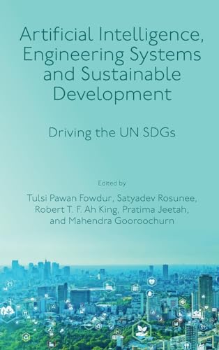 Artificial Intelligence, Engineering Systems and Sustainable Development : Driving the UN SDGs