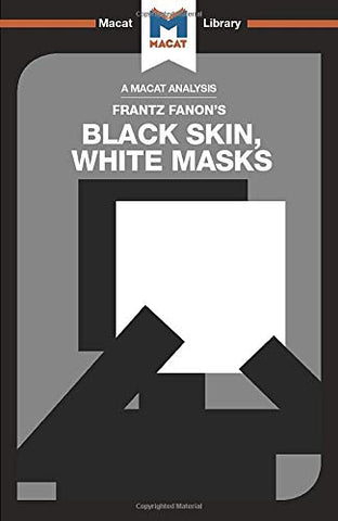 Black Skin, White Masks (The Macat Library)