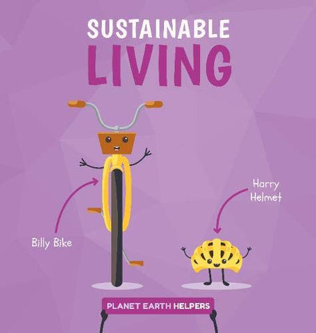 Sustainable Living (Planet Earth Helpers)