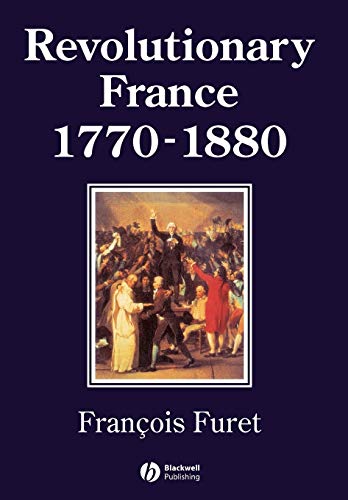 Revolutionary France: 1770-1880