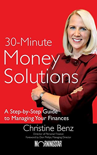 Morningstars 30-Minute Money Solutions: A Step-by-Step Guide to Managing  Your Finances