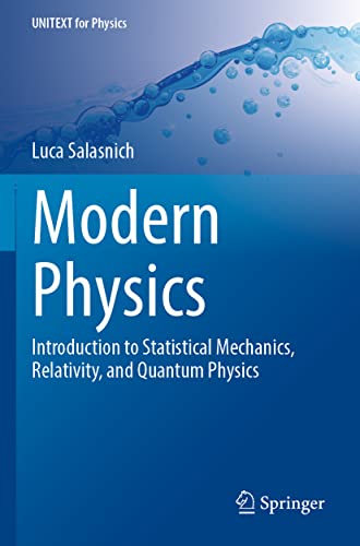 Modern Physics: Introduction to Statistical Mechanics, Relativity, and Quantum Physics (UNITEXT for Physics)