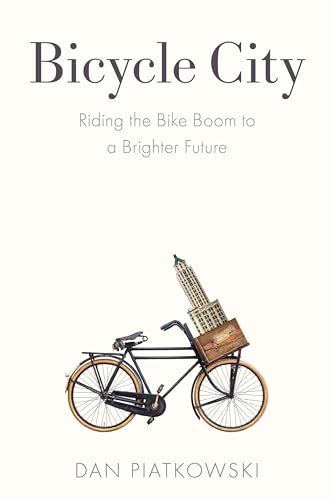 Bicycle City : Riding the Bike Boom to a Brighter Future