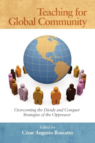 Teaching for Global Community : Overcoming the Divide and Conquer Strategies of the Oppressor