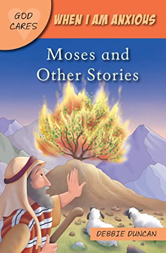 When I am anxious : Moses and the Other Stories