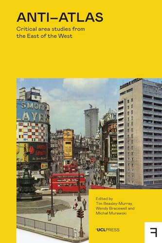 Anti-Atlas : Critical Area Studies from the East of the West