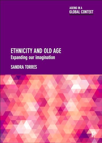 Ethnicity and Old Age : Expanding our Imagination