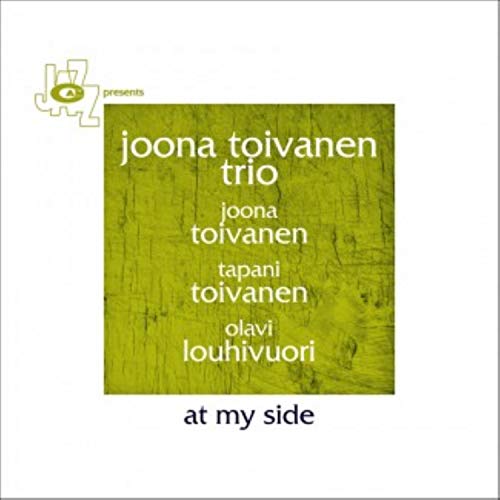 Joona Toivanen Trio - At My Side [CD]