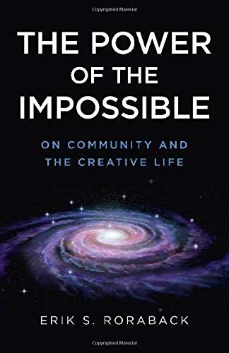 The Power of the Impossible: On Community and the Creative Life