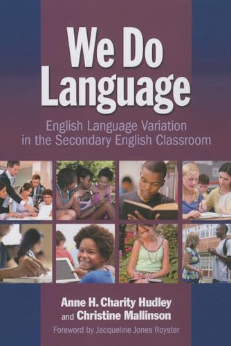 We Do Language : English Language Variation in the Secondary English Classroom