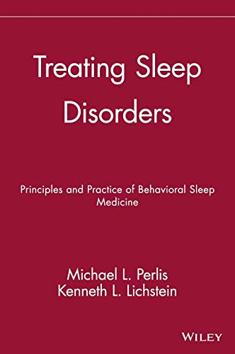 Treating Sleep Disorders: The Principles and Practice of Behavioral Sleep Medicine