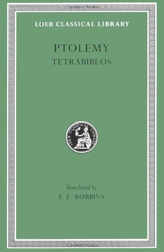 Tetrabiblos: Or Quadripartite (Loeb Classical Library)