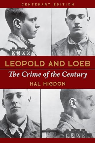 Leopold and Loeb : The Crime of the Century