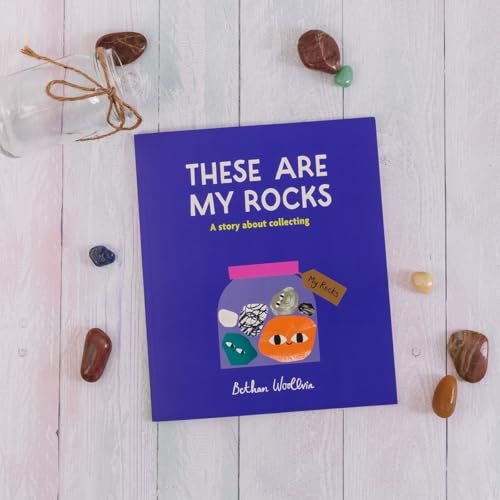 These Are My Rocks : A story about collecting
