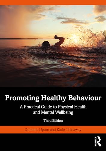 Promoting Healthy Behaviour : A Practical Guide to Physical Health and Mental Wellbeing