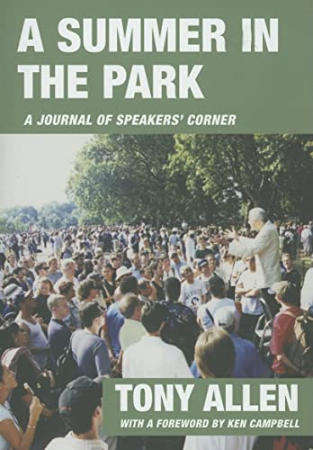 A Summer in the Park : A Journal of Speakers' Corner