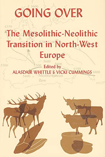 Going Over : The Mesolithic-Neolithic Transition in North-West Europe : 144
